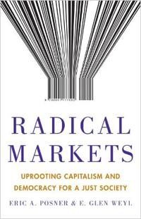 Posner Eric A. Radical Markets