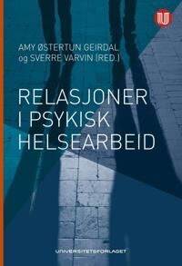 Relasjoner I Psykisk Helsearbeid Av Sverre Varvin