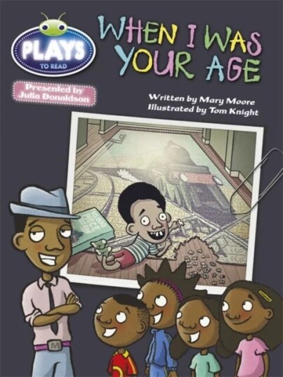 Bug Club Guided Julia Donaldson Plays Year 2  Orange When I Was Your Age Av Mary Moore