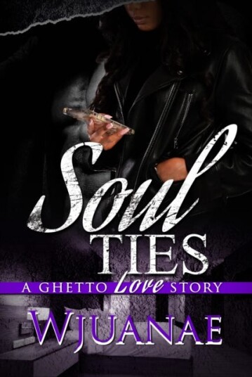 Soul Ties A Ghetto Love Story
