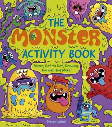 The Monster Activity Book  Mazes, Dot to Dot, Drawing, Puzzles, and More!