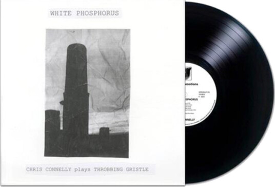White Phosphorus (Chris Connelly plays Throbbing Gristle) White Phosphorus (Chris Connelly plays Throbbing Gristle)