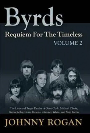 Byrds Requiem For The Timeless Volume 2 Av Johnny Rogan Byrds Requiem For The Timeless Volume 2 Av Johnny Rogan