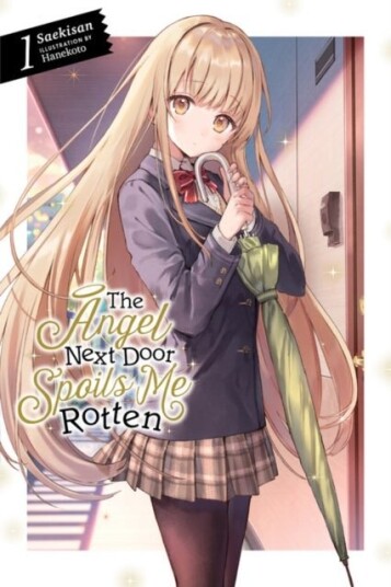The Angel Next Door Spoils Me Rotten Vol. 1 (light novel) The Angel Next Door Spoils Me Rotten Vol. 1 (light novel)
