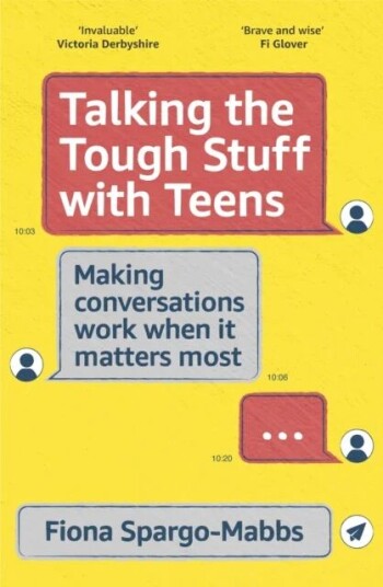 Talking The Tough Stuff With Teens Av Fiona Spargo-Mabbs