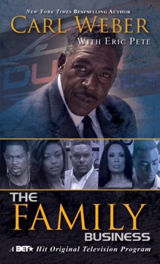 The Family Business Av Carl Weber, Eric Pete The Family Business Av Carl Weber, Eric Pete