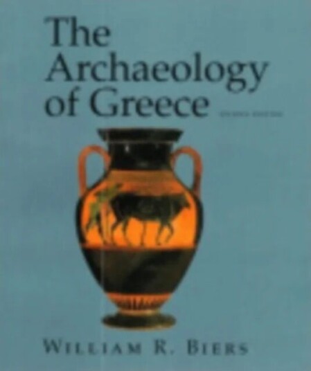 The Archaeology Of Greece Av William R. Biers