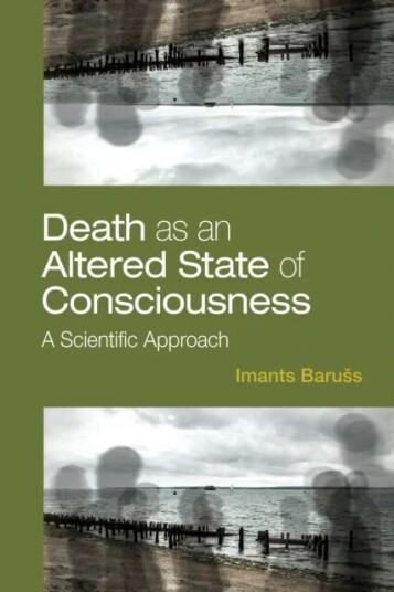 Death As An Altered State Of Consciousness Av Imants Baruss