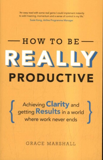 How To Be Really Productive Av Grace Marshall