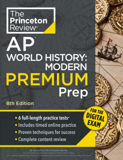 Princeton Review AP World History: Modern Premium Prep 8th Edition 6 Practice Tests + Digital Practice Online + Content Review
