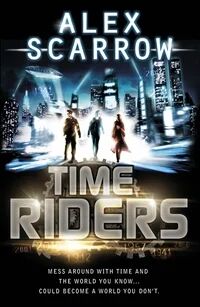 Timeriders (Book 1) Av Alex Scarrow
