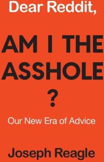 Dear Reddit, Am I the Asshole?