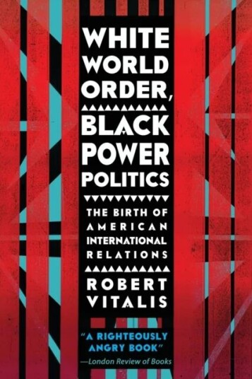 White World Order, Black Power Politics Av Robert Vitalis