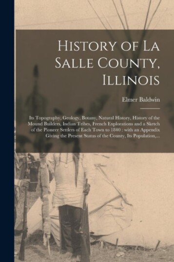 History of La Salle County Illinois [microform]