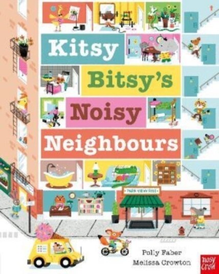 Kitsy Bitsy'S Noisy Neighbours Av Polly Faber Kitsy Bitsy'S Noisy Neighbours Av Polly Faber