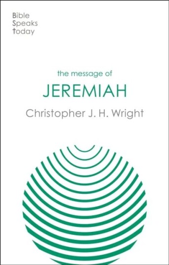The Message Of Jeremiah Av Christopher J H (Author) Wright
