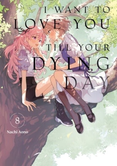 I Want to Love You Till Your Dying Day 8 I Want to Love You Till Your Dying Day 8