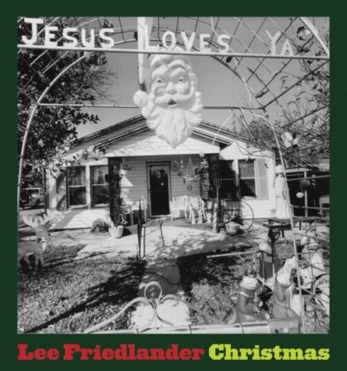Lee Friedlander: Christmas Lee Friedlander: Christmas