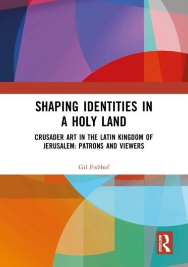 Shaping Identities in a Holy Land Shaping Identities in a Holy Land