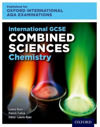 OxfordAQA International GCSE Combined Sciences Chemistry (9204)  Student Book