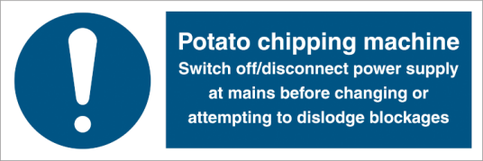 Mandatory sign - Potato chipping machine Mandatory sign - Potato chipping machine