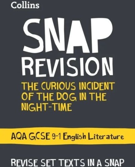 The Curious Incident Of The Dog In The Night-Time: Aqa Gcse 9-1 English Literature Text Guide Av Collins Gcse