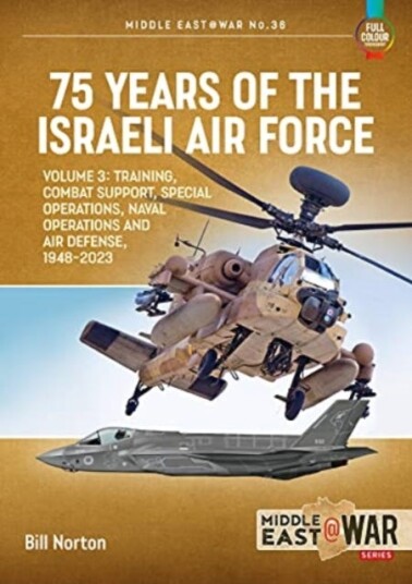 75 Years Of The Israeli Air Force Volume 3 Av Bill Norton