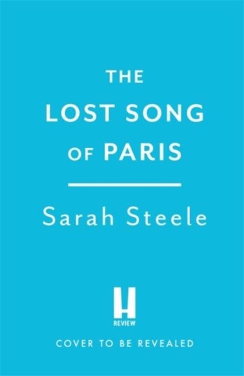 The Lost Song Of Paris Av Sarah Steele
