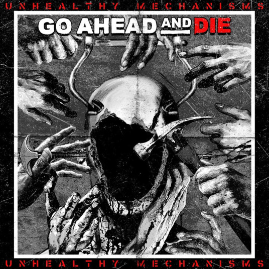 Go Ahead & Die Unhealthy Mechanisms CD