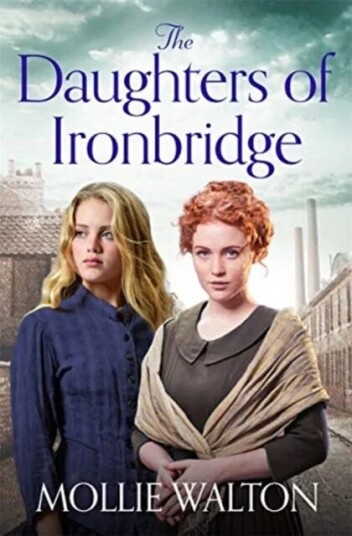 The Daughters Of Ironbridge Av Mollie Walton