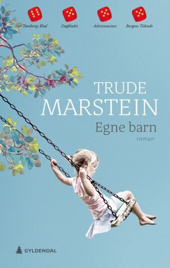 Egne barn av Trude Marstein - Norsk Roman fra Gyldendal Norsk Forlag