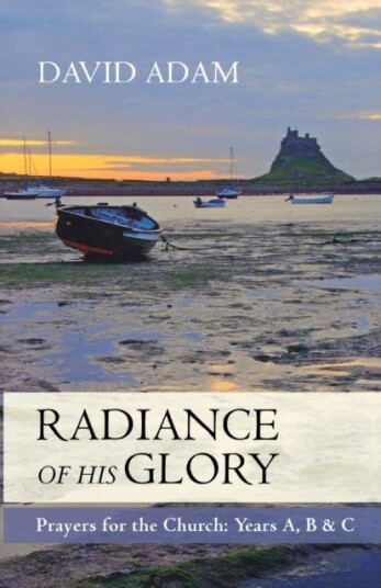 The Radiance of His Glory  Prayers for the Church  Years a, B and C