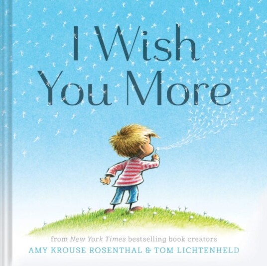 I Wish You More Av Amy Krouse Rosenthal, Tom Lichtenheld