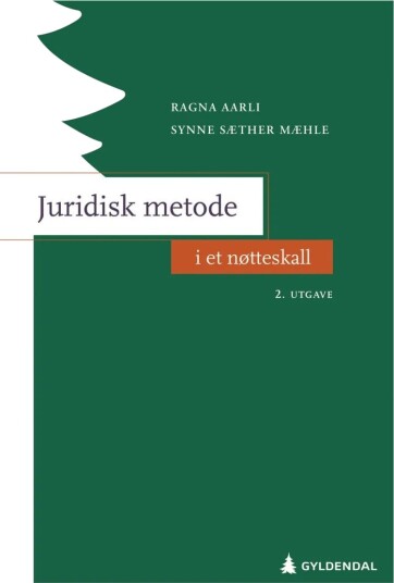 Juridisk Metode I Et Nøtteskall Av Synne Sæther Mæhle Juridisk Metode I Et Nøtteskall Av Synne Sæther Mæhle