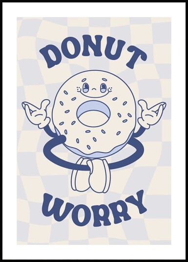 Donut Worry Plakat Plakat / 30x40cm