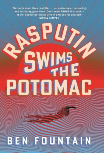 Rasputin Swims the Potomac Rasputin Swims the Potomac