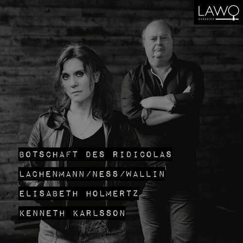 MediaTronixs Helmut Lachenmann : Lachenmann/Ness/Wallin: Botschaft Des Ridicolas CD (2022) Pre-Owned
