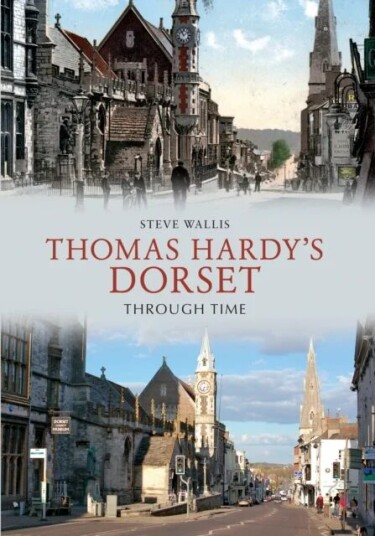 Thomas Hardy'S Dorset Through Time Av Steve Wallis