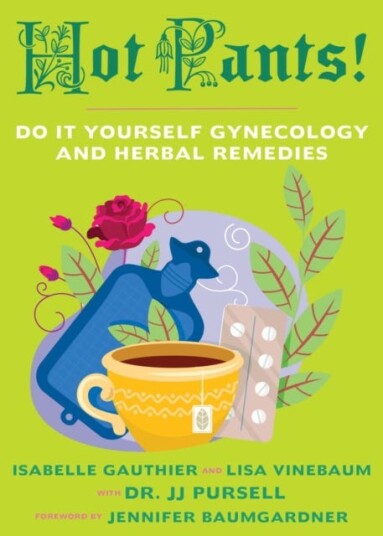 Hot Pants (3rd Edition) Do It Yourself Gynecology