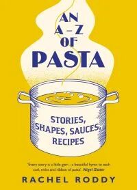 An A-Z Of Pasta Av Rachel Roddy
