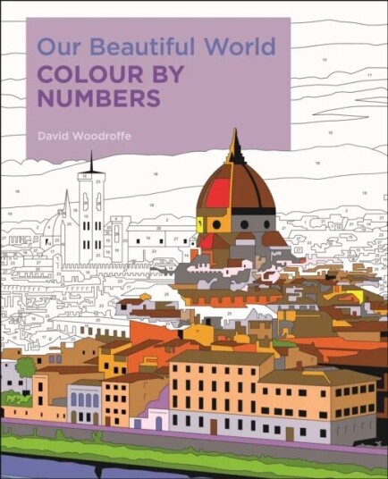 Our Beautiful World Colour By Numbers Av David Woodroffe