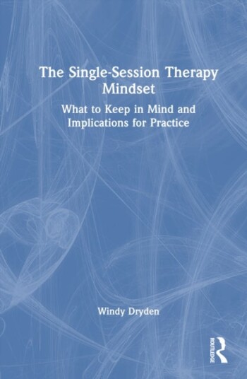 The Single Session Therapy Mindset