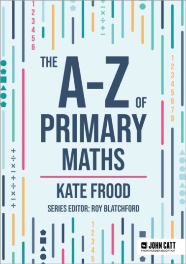 The AZ of Primary Maths