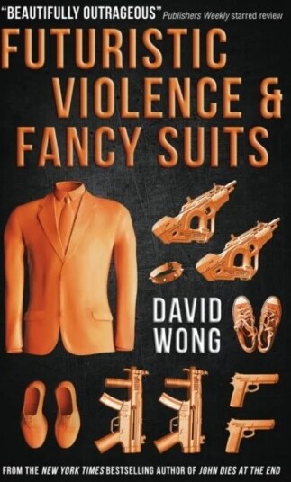 Futuristic Violence And Fancy Suits Av David Wong