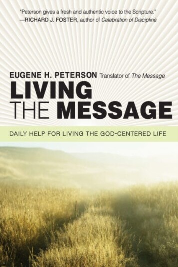 Living the Message  Daily Help For Living the GodCentered Life