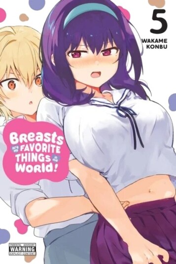 Breasts Are My Favorite Things In The World!, Vol. 5 Av Wakame Konbu