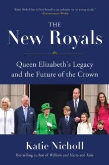 The New Royals Av Katie Nicholl