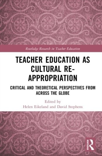 Teacher Education as Cultural Re appropriation Teacher Education as Cultural Re appropriation