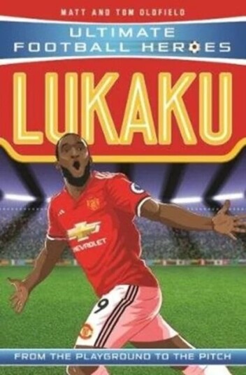 Lukaku (Ultimate Football Heroes - The No. 1 Football Series) Av Matt & Tom Oldfield
