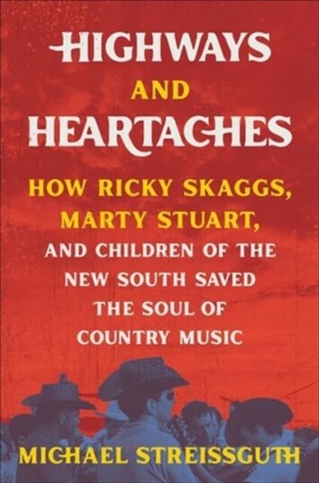 Highways and Heartaches av Michael Streissguth